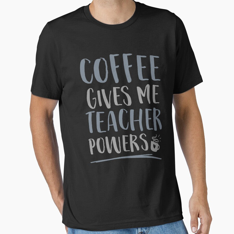 Coffee Gives Me Teacher Powers Funny Coffee Lover Teachers Teaching by WYGSTORE