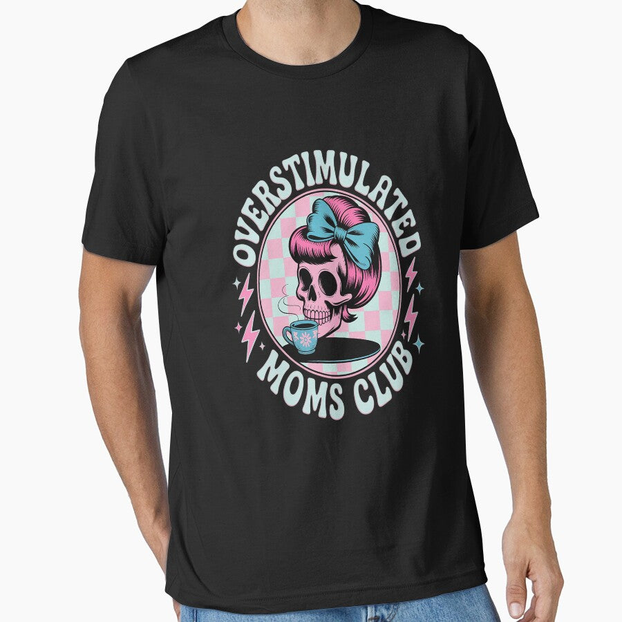 Overstimulated Moms Club Mothers Day by TheRetroStyle