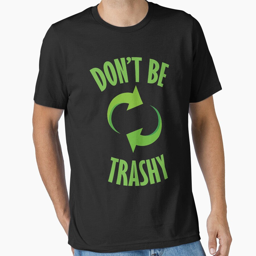 Don't Be Trashy by SAYEN