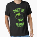 Don't Be Trashy by SAYEN