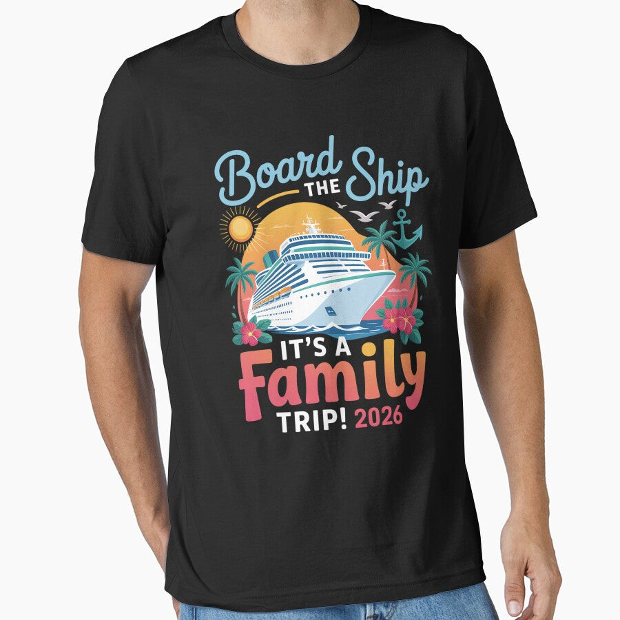 Board The Ship It'S A Family Trip 2026 by DianaStantzo