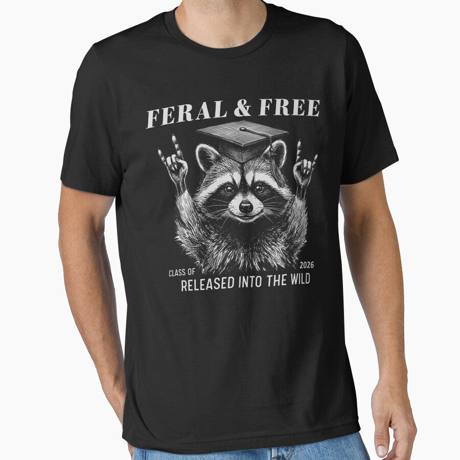 Senior 2026 Graduation Shirt Feral and Free Class of 2026 Tee Grad Gift Funny Graduation Announcement Outfit by LessIsLoud