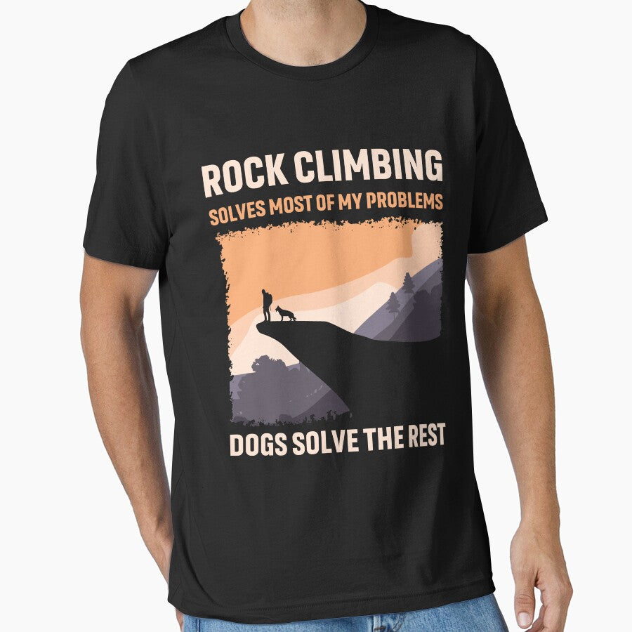Rock Climbing Solves Most of My Problems Dogs Solve The Rest by mybegoniatee