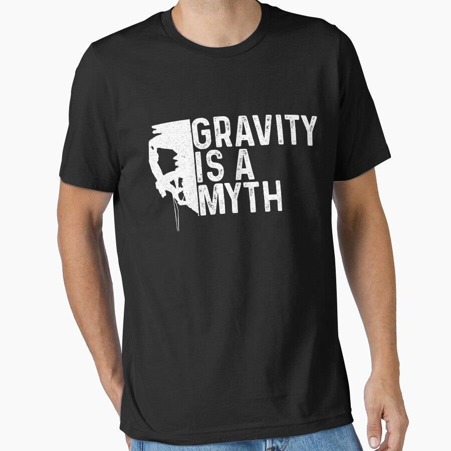Gravity Is A Myth Funny Rock Climbing Sport Rock Climber by Quickhappy