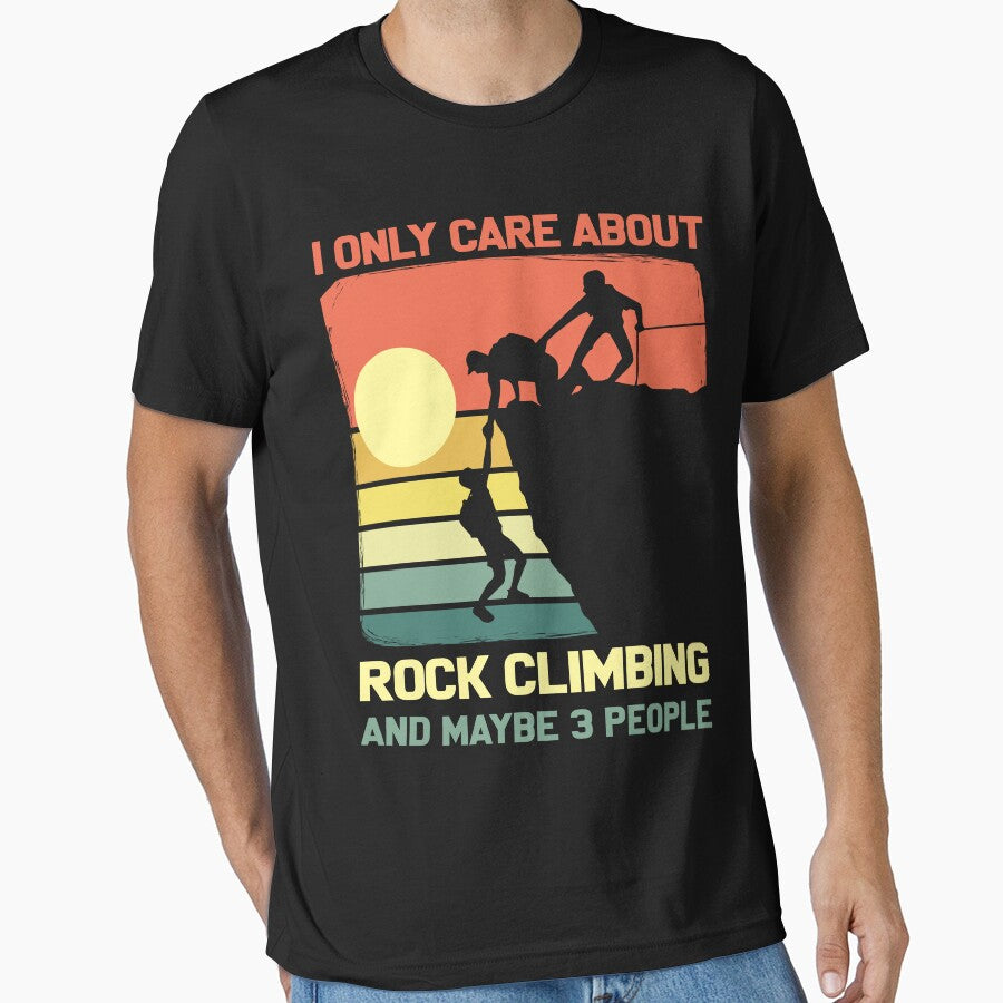 I Only Care About Rock Climbing And Maybe 3 People by mybegoniatee