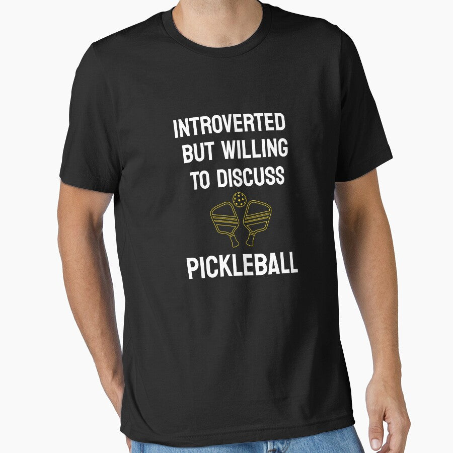 Introverted But Willing To Discuss Pickleball t-shirt by dakutshop