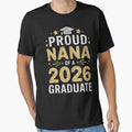 Proud Nana Of A 2026 Graduate by Living You  Apparel