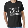 Coincidence I Think Not Pi Equals Pie Happy Pi Day by tshirtsdesk