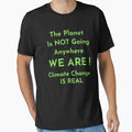 Planet is not going anywhere WE ARE Global warming is very real Do it now climate change, global healing,socially conscious, planet earth, warming, wizard wordsmith by WizardWordSmith