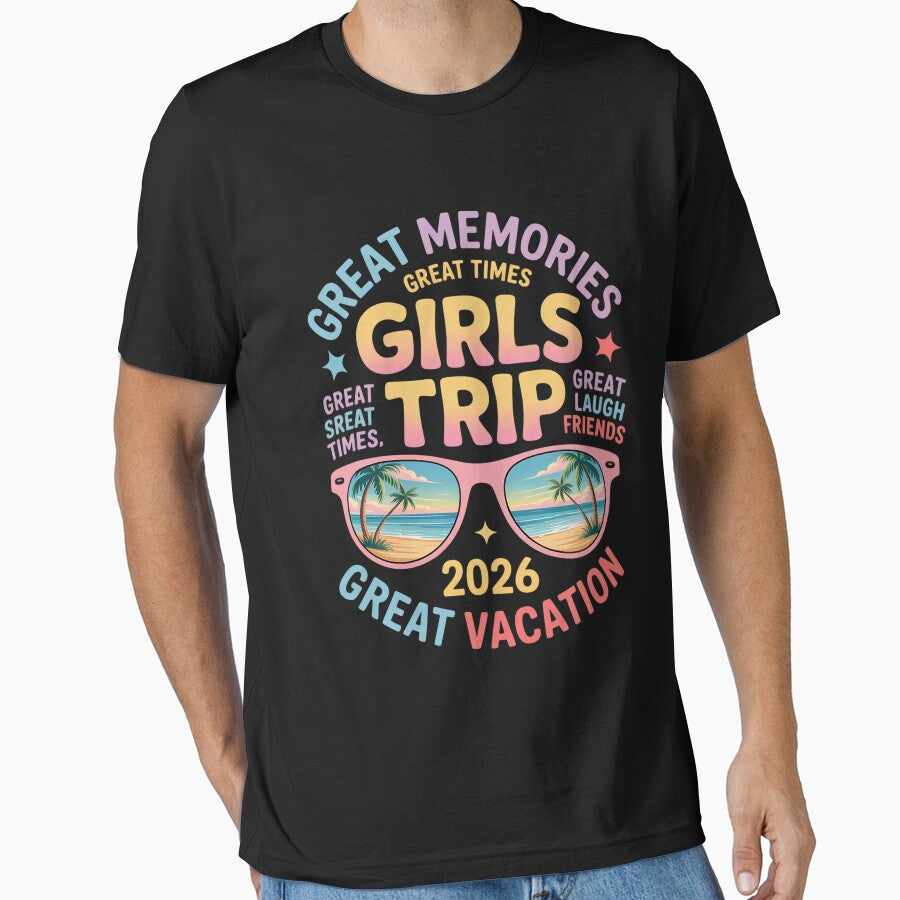 Girls Trip 2026, Girls Weekend 2026 for Summer Vacation by KristieRamsey