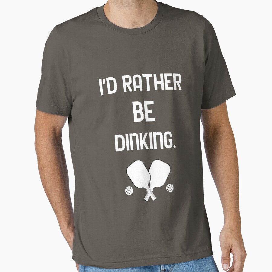 I'd Rather Be Dinking Pickleball T-Shirt by Republic of Wit
