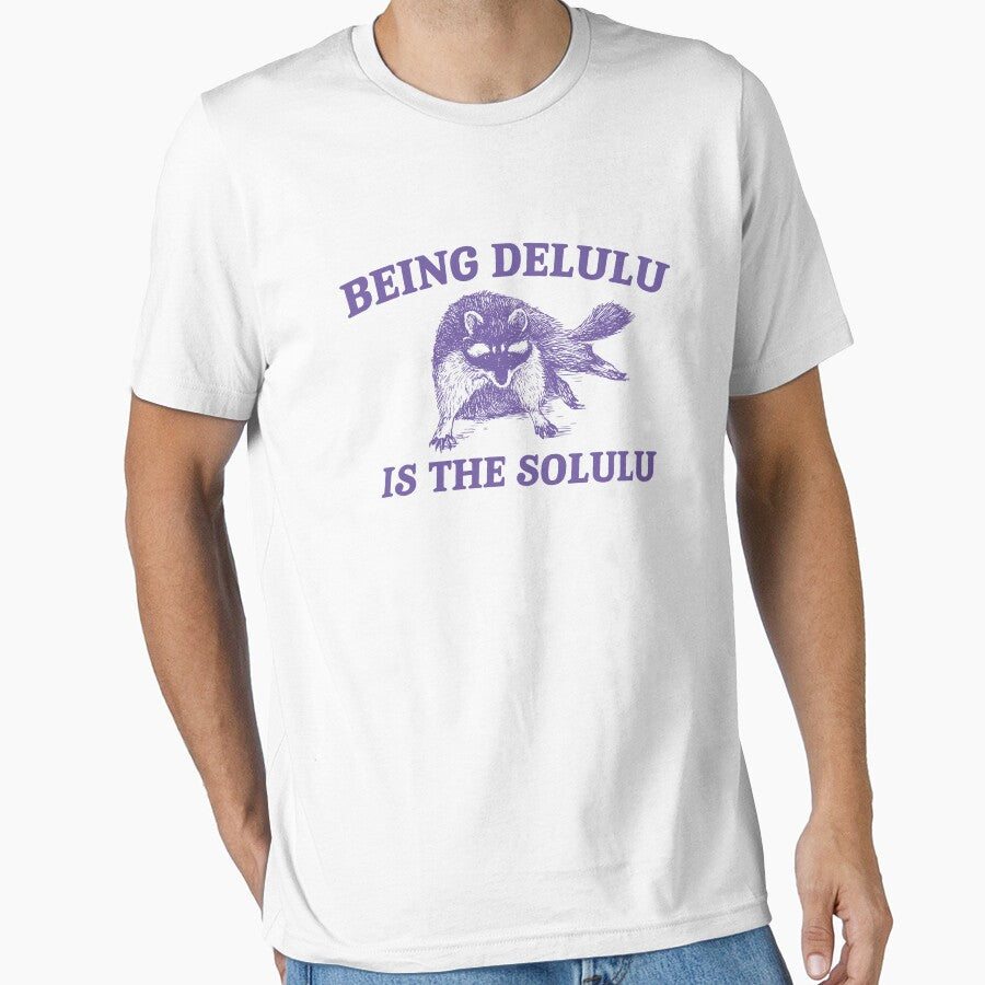 Delulu Is The Solulu Funny Delusional Raccoon Meme by LoveMingle