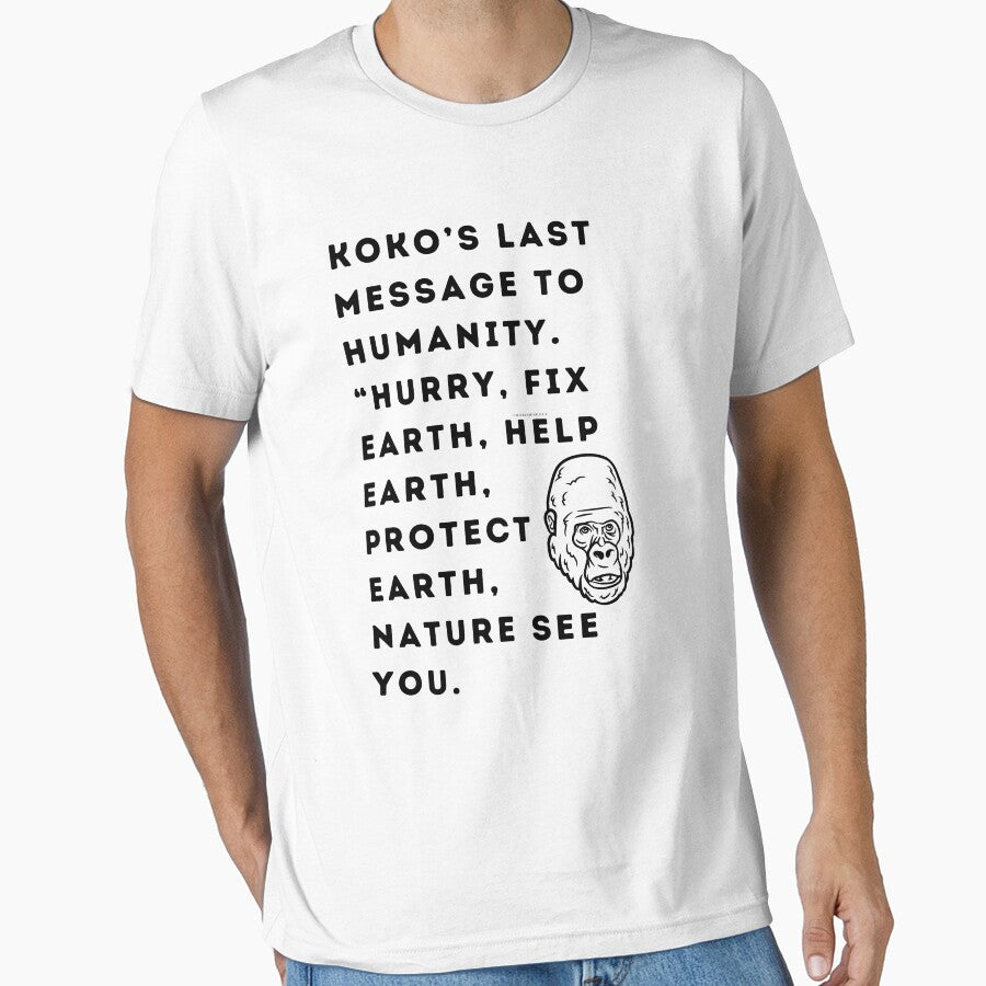 Koko's last message to humanity“Hurry”“Fix Earth, Help Earth  Protect Earth”“Nature See You” by WizardWordSmith