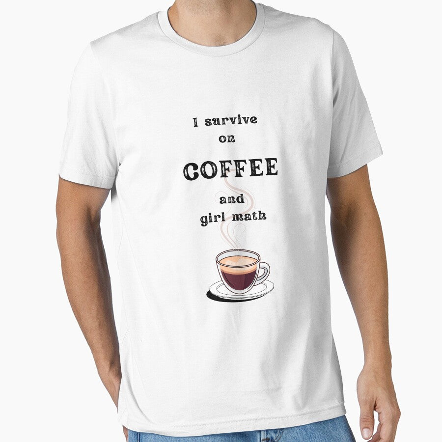 I Survive on Coffee and girl math – Funny Coffee Quotes for Coffee Lovers, Sarcastic Office Humor, Coffee Addict Gift by digitalbitcraft
