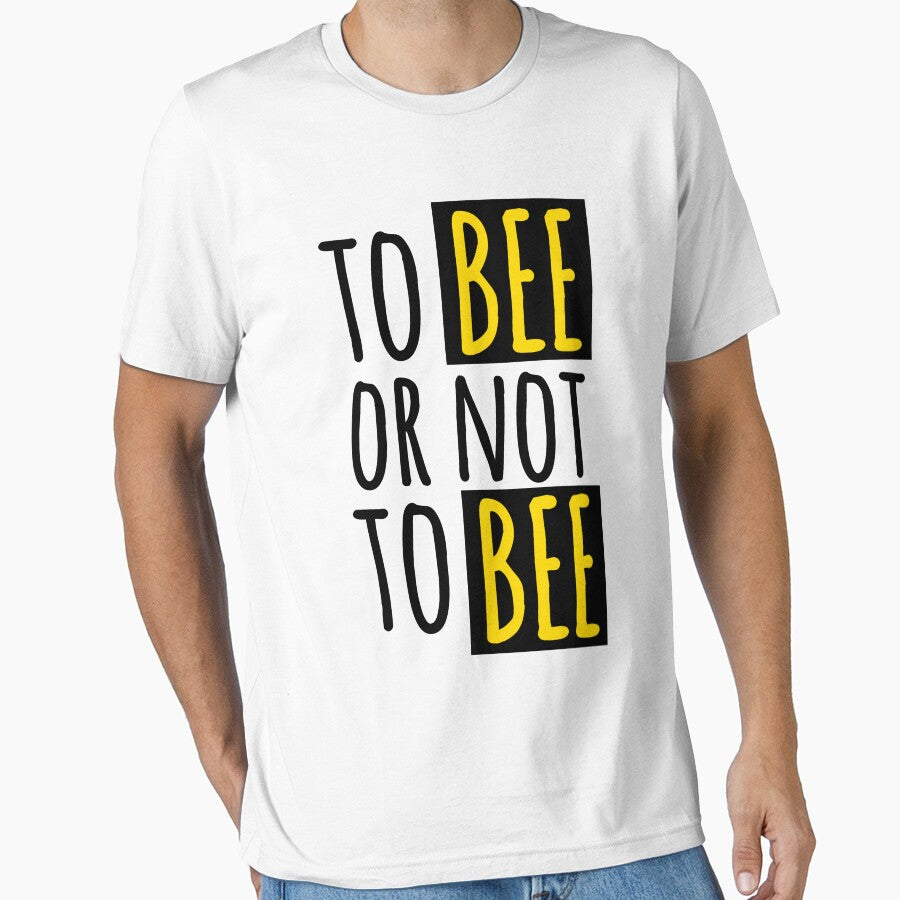 To Bee or Not To Bee : Funny Bee Quote by EnzoVectorism