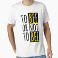 To Bee or Not To Bee : Funny Bee Quote by EnzoVectorism