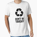 Don't Be Trashy by DesignFactoryD