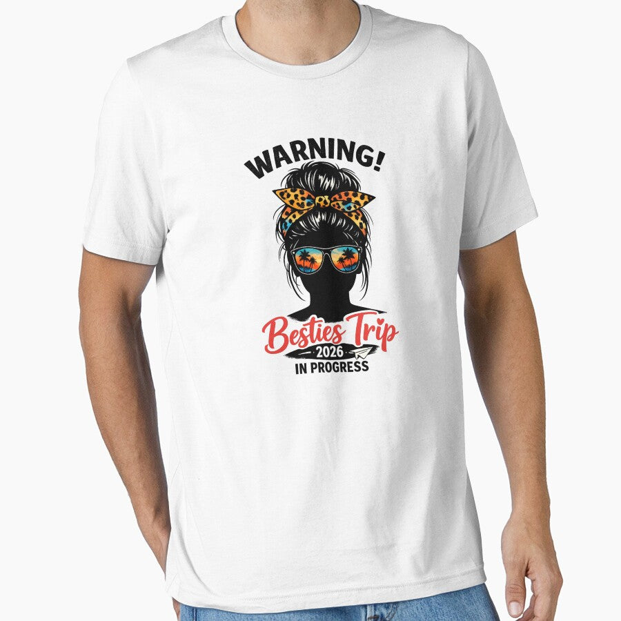 Warning! Besties Trip 2026 In Progress Girls Travel Vacation Friends Getaway by SofenArt