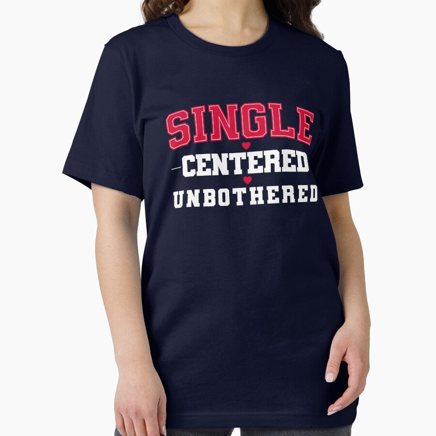 Single Centered Unbothered Minimalist Quote T-Shirt by PixelGrafiks