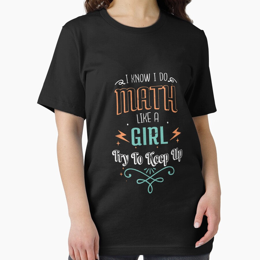 I know I do Math Like a Girl Try To Keep Up Teacher Funny TShirt42 by virnmjan
