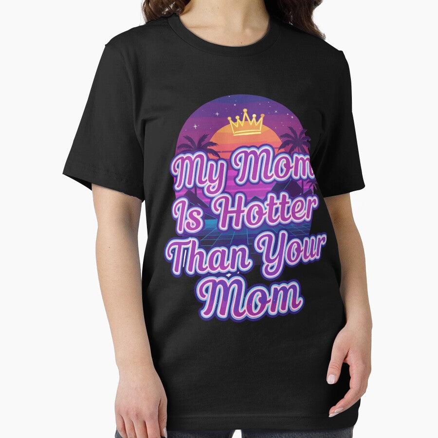 My Mom Is Hotter Than Your Mom - Retro Synthwave Sunset by Evaevonechi