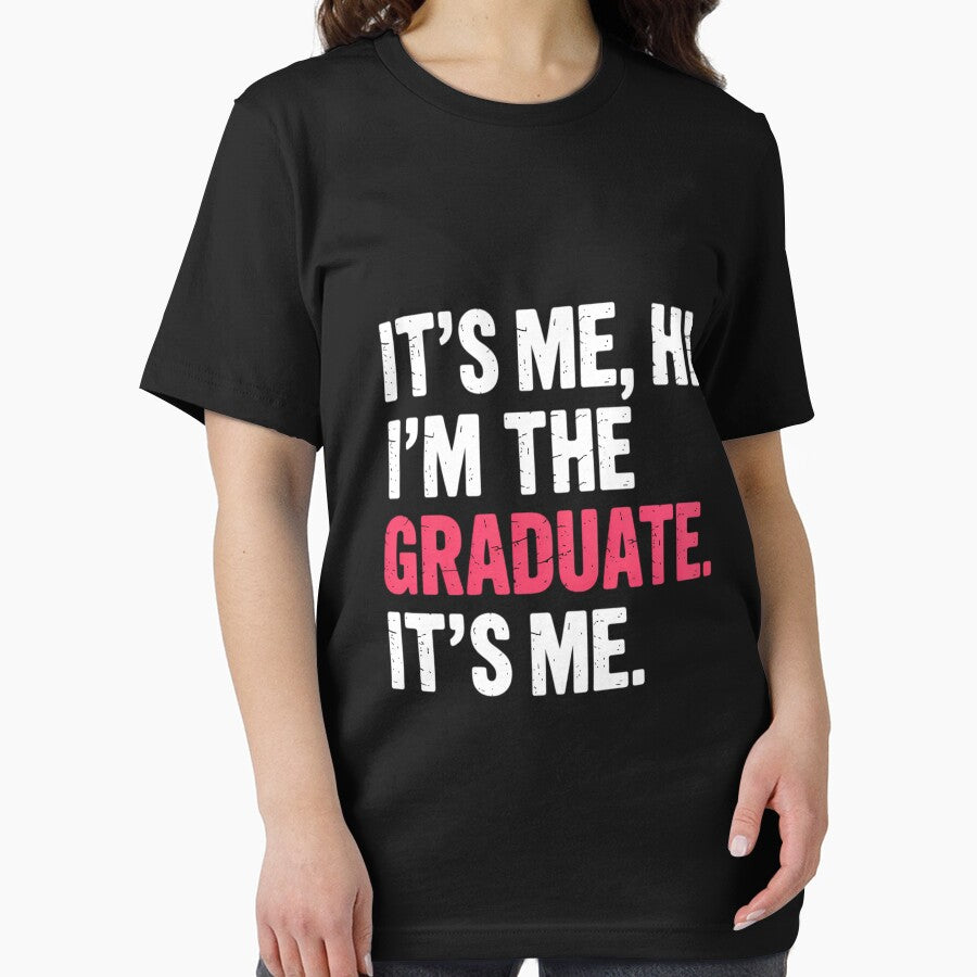 It's Me Hi I'm The Graduate, Funny Graduation by CruelShadesSt
