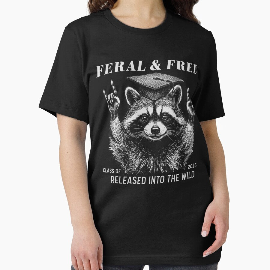Senior 2026 Graduation Shirt Feral and Free Class of 2026 Tee Grad Gift Funny Graduation Announcement Outfit by LessIsLoud