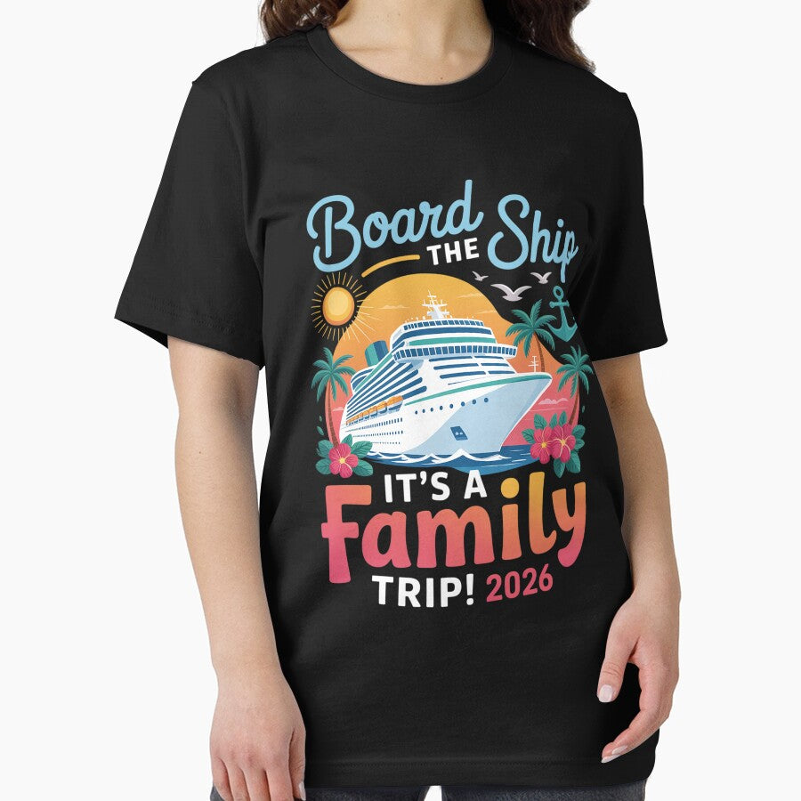 Board The Ship It'S A Family Trip 2026 by DianaStantzo