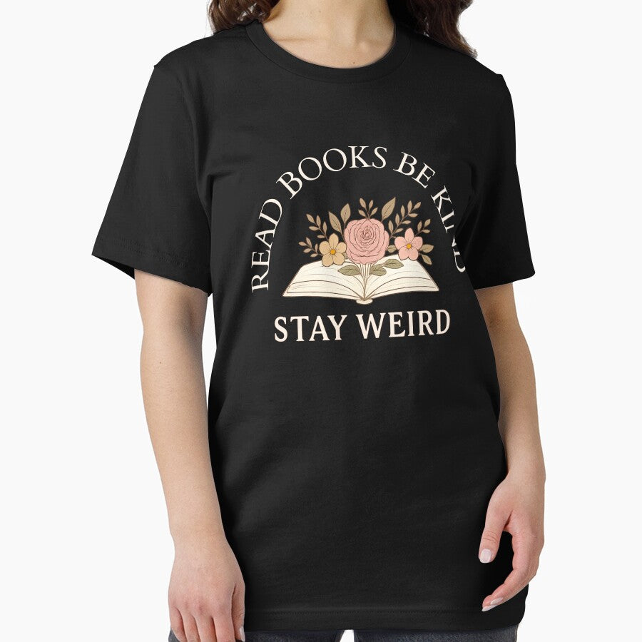 Read Books Be Kind Stay Weird – Feminine Floral Bookish Design by AmeliaKrysiak