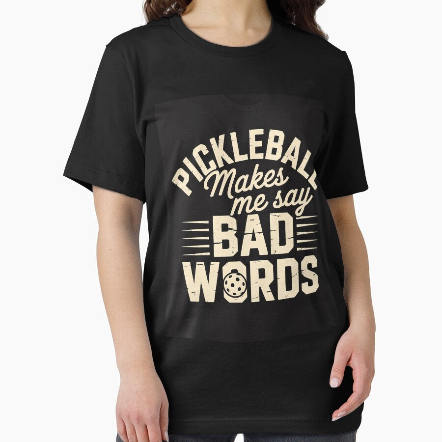 Pickleball Make Me Say Bad Words Pickle Ball Lover by THagBlue