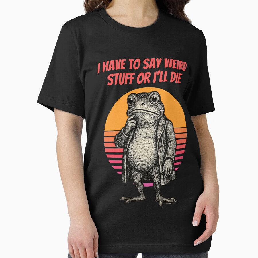 I Have To Say Weird Stuff Or I’ll Die – Surreal Frog Design | Retro Funny Humor by Cree8if