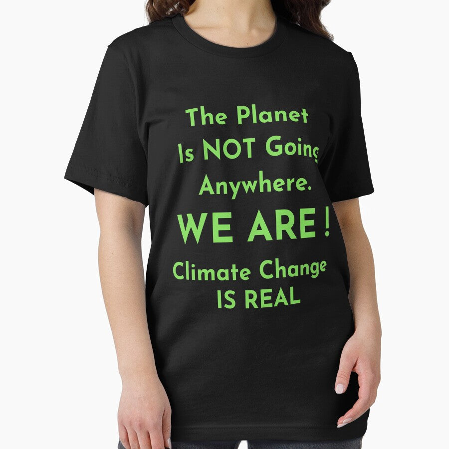 Planet is not going anywhere WE ARE Global warming is very real Do it now climate change, global healing,socially conscious, planet earth, warming, wizard wordsmith by WizardWordSmith