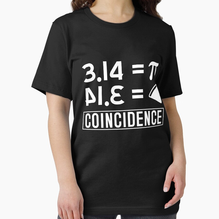 Coincidence I Think Not Pi Equals Pie Happy Pi Day by tshirtsdesk
