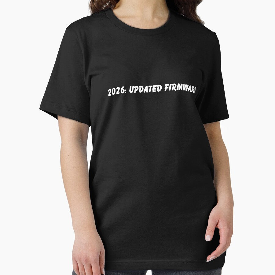 2026 Updated Firmware Funny Tech New Year T-Shirt by FestivityFinds