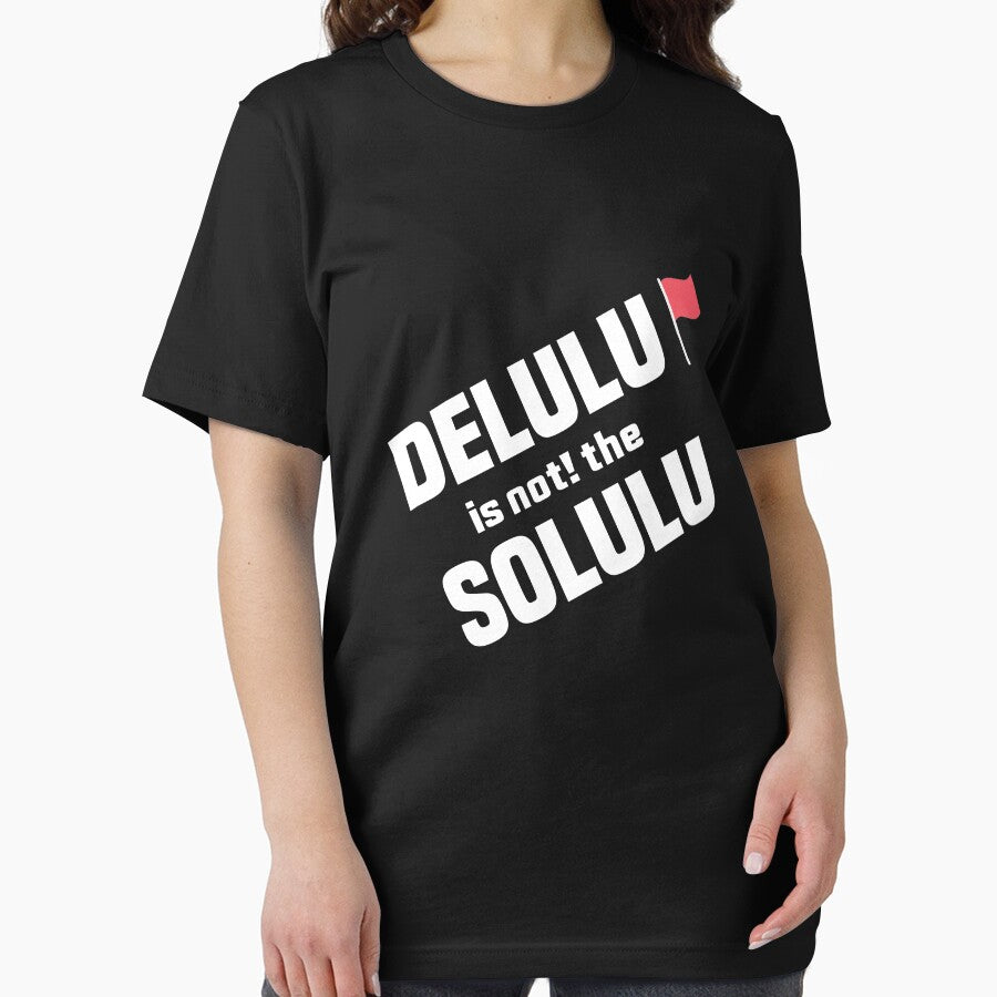 Delulu is Not The Solulu Funny by Vanilla9