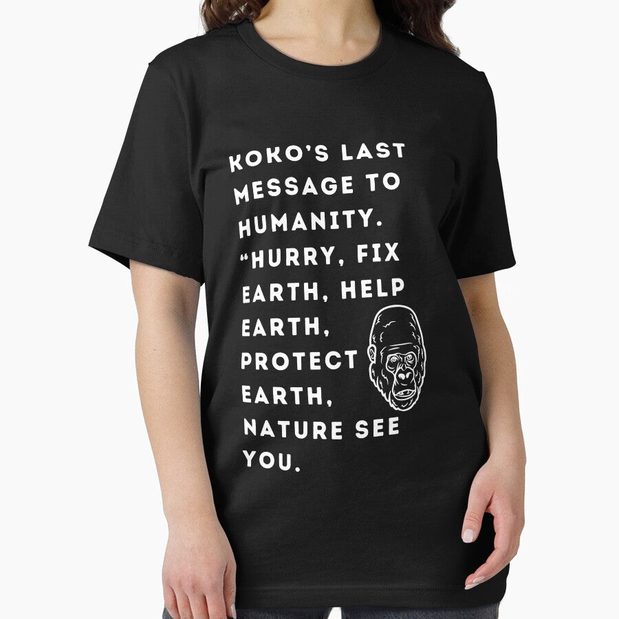 KoKo’s last message to humanity“Hurry”“Fix Earth, Help Earth  Protect Earth”“Nature See You” by WizardWordSmith