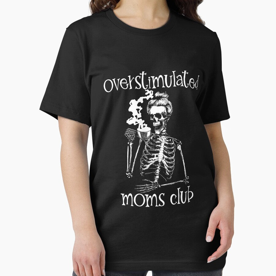 Overstimulated Moms Club Woman Skeleton Drinking Coffee Gear by DynamicDesign