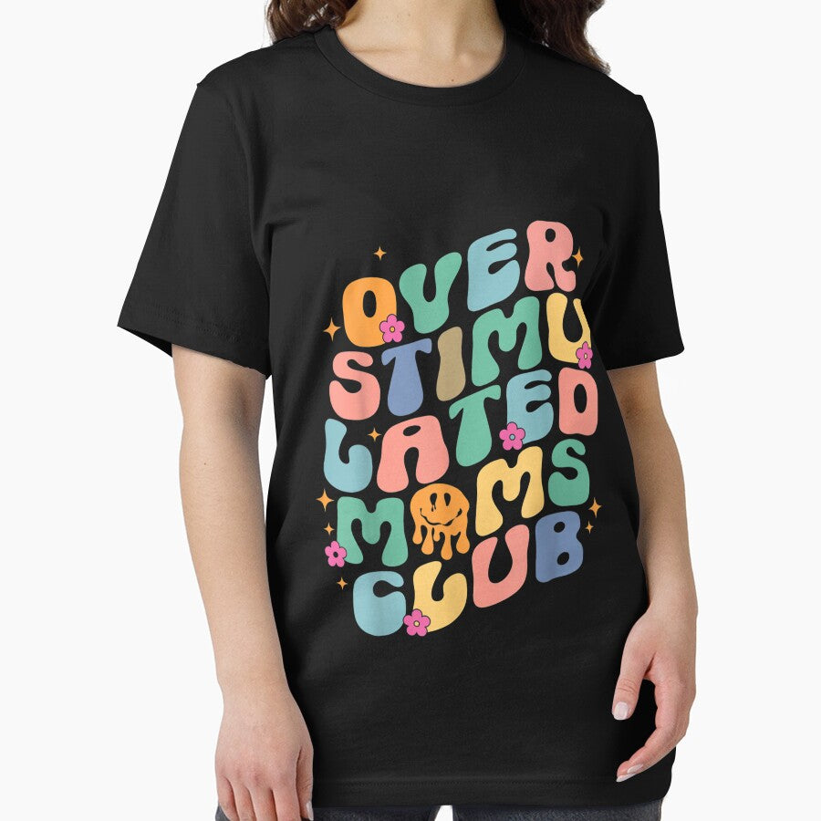 Groovy Overstimulated Moms Club Funny Trendy Mom T-Shirt by ConnieWinn