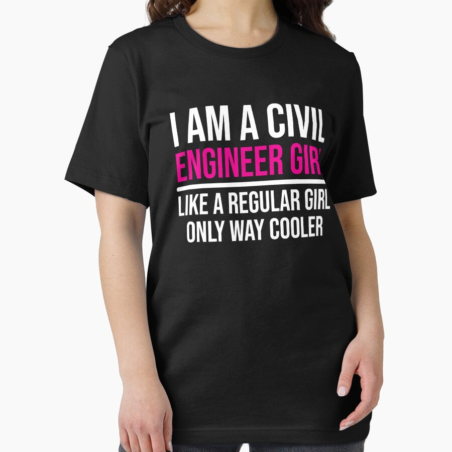 Civil Engineer Girl Like A Regular Girl T-shirt by zcecmza