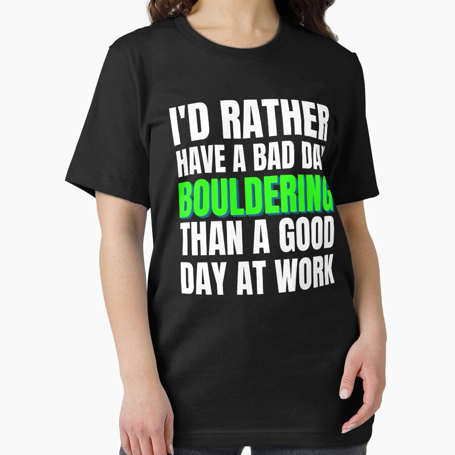 I'd Rather Have a Bad Day Bouldering... by Crafty-Mornings