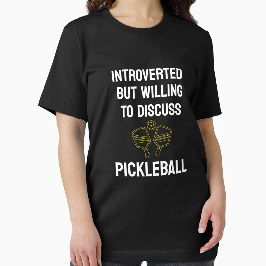 Introverted But Willing To Discuss Pickleball t-shirt by dakutshop