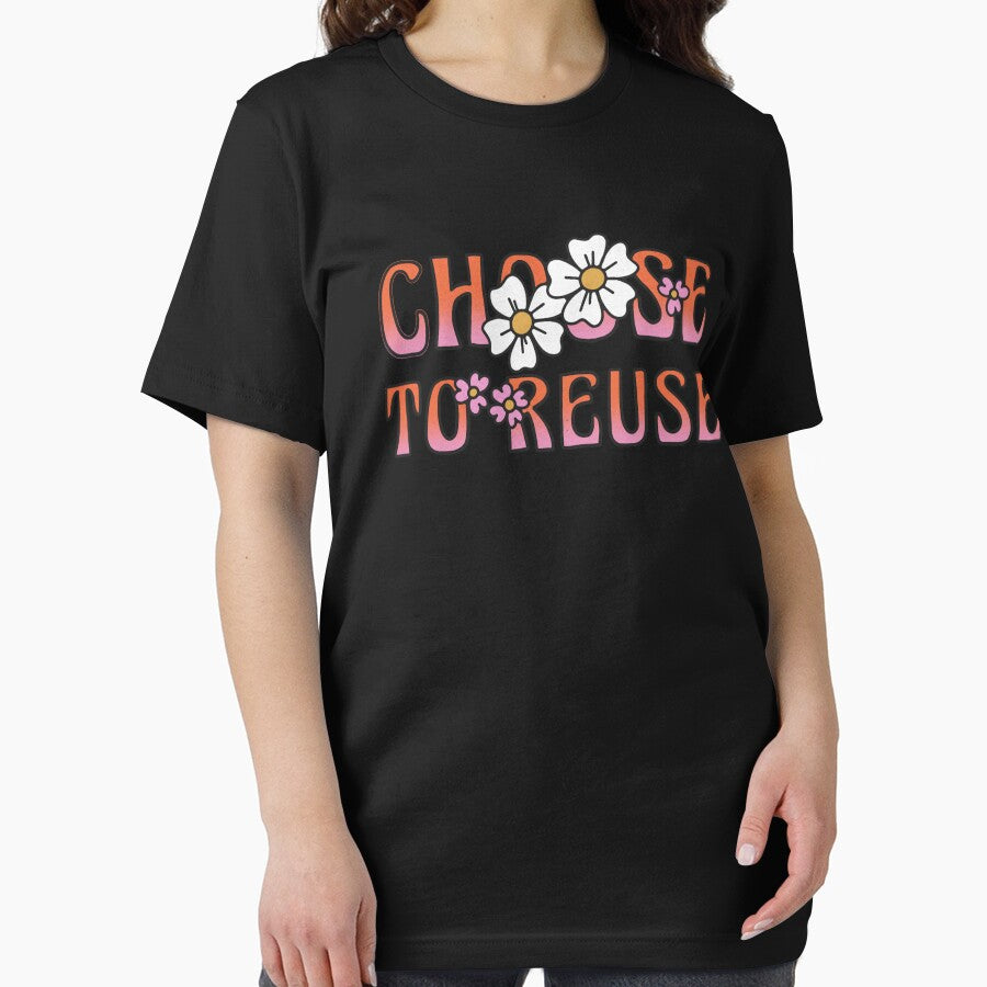 Choose to Reuse by The Feel Good Merch