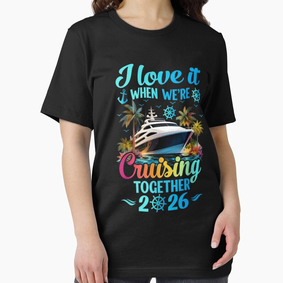 I Love It When We're Cruisin' Together Family Cruise 2026 by CosmoKitsch