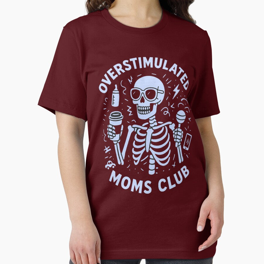 Overstimulated Moms skeleton Club.  Join the club” a phrase every mom will laugh at and instantly relate to by Creative-Sanc