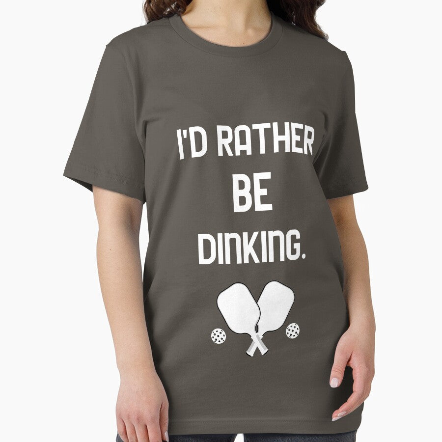 I'd Rather Be Dinking Pickleball T-Shirt by Republic of Wit