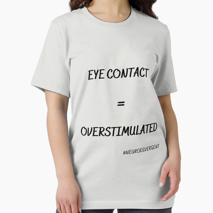 Eye Contact = Overstimulated  (blk lettering) by NeuroSpicyGoth