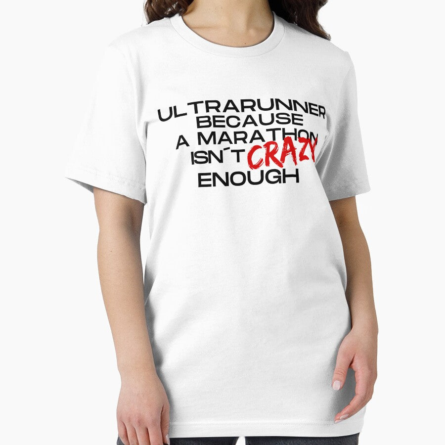 Ultrarunner t-shirt "NOT CRAZY ENOUGH" by UltraRunners