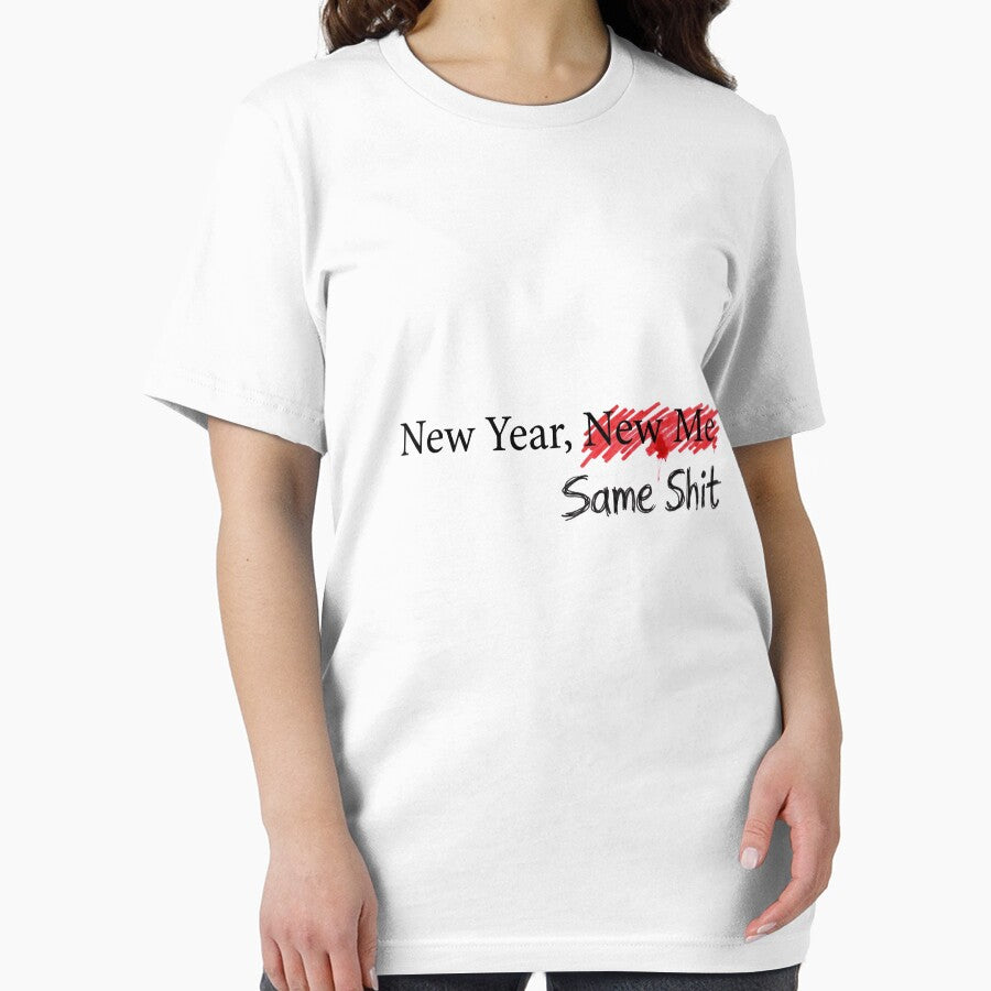 New Year, New Me... Same Shit - Funny 2026 Resolution by BKPrintDesing