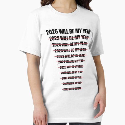 2026 Will Be My Year Funny Humor New Year Quote by gear-posters