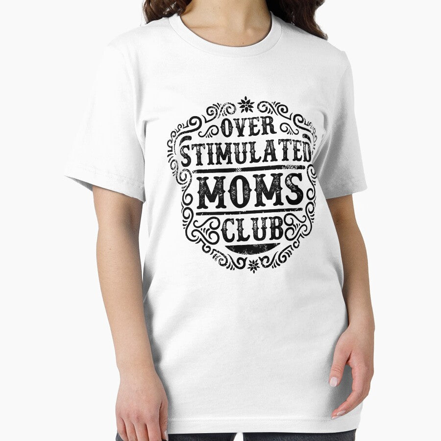 overstimulated moms club funny by ramwebroom
